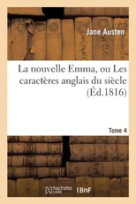 La Nouvelle Emma, Ou Les Caracteres Anglais Du Siecle T04
