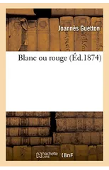 Blanc Ou Rouge