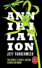 Annihilation (Trilogie du Rempart Sud 1)