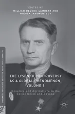 The Lysenko Controversy as a Global Phenomenon, Volume 1