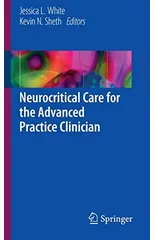 Neurocritical Care for the Advanced Practice Clinician