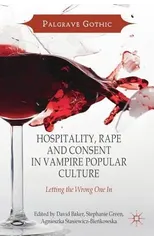 Hospitality, Rape and Consent in Vampire Popular Culture