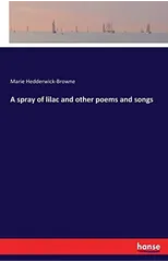 A Spray of Lilac and Other Poems and Songs