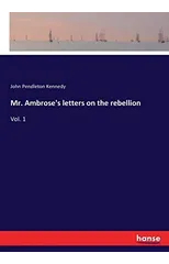 Mr. Ambrose's letters on the rebellion