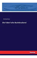 Die Faber'sche Buchdruckerei