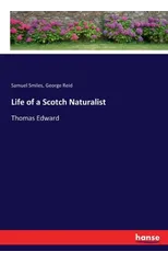 Life of a Scotch Naturalist