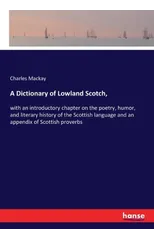 A Dictionary of Lowland Scotch,