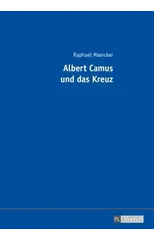 Albert Camus Und Das Kreuz