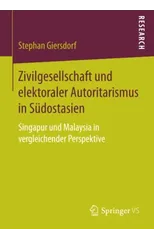 Zivilgesellschaft und elektoraler Autoritarismus in Sudostasien