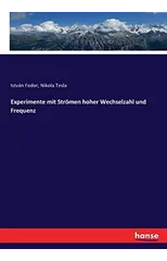 Experimente mit Stromen hoher Wechselzahl und Frequenz