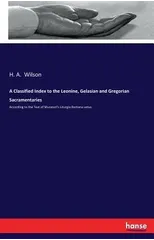 A Classified Index to the Leonine, Gelasian and Gregorian Sacramentaries