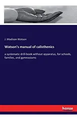 Watson's manual of calisthenics