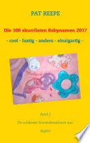 Die 100 skurrilsten Babynamen 2017