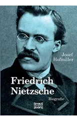 Friedrich Nietzsche. Biografie
