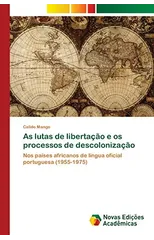 As lutas de libertacao e os processos de descolonizacao