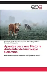 Apuntes para una Historia Ambiental del municipio Colombia