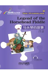 Legend of the Horsehead Fiddle - Rainbow Bridge Graded Chinese Reader, Starter