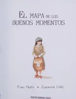 El Mapa de Los Buenos Momentos (the Map of Good Memories)