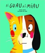 Ni Guau Ni Miau = Bow-Wow-Meow