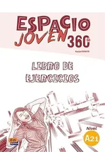 Espacio Joven 360  A2.1 Libro de Ejercicios