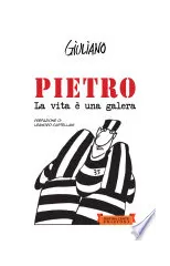 Pietro. La vita e una galera