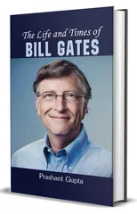 The Life and Times of Bill Gates