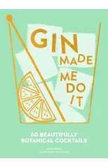 Gin Made Me Do It