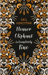 Eleanor Oliphant is Completely Fine