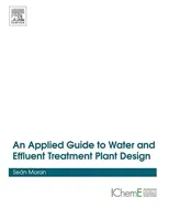 An Applied Guide to Water and Effluent Treatment Plant Design