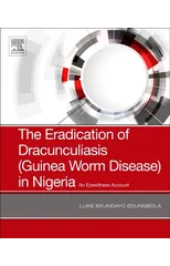 The Eradication of Dracunculiasis (Guinea Worm Disease) in Nigeria