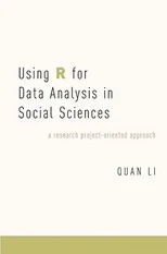 Using R for Data Analysis in Social Sciences