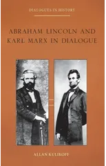 Abraham Lincoln and Karl Marx in Dialogue