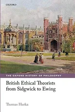 British Ethical Theorists from Sidgwick to Ewing
