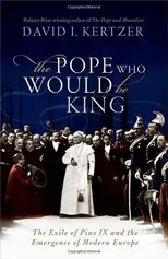 The Pope Who Would Be King