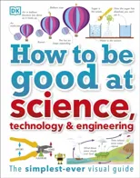 How to Be Good at Science, Technology, and Engineering