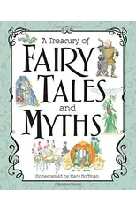 A Treasury of Fairy Tales and Myths