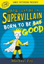 How to Be a Supervillain