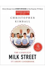 The Complete Milk Street TV Show Cookbook (2017-2019) (Revised)