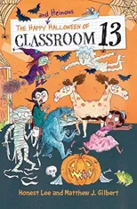 The Happy and Heinous Halloween of Classroom 13