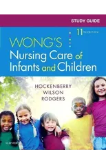 Study Guide for Wong's Nursing Care of Infants and Children