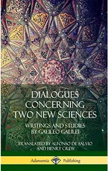 Dialogues Concerning Two New Sciences