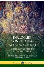 Dialogues Concerning Two New Sciences