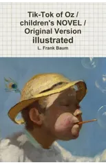 Tik-Tok of Oz / children's NOVEL / Original Version illustrated