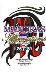 Mantras and Affirmations Coloring Book for Scorpios