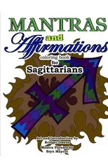 Mantras and Affirmations Coloring Book for Sagittarians
