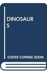 DINOSAURS