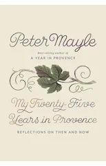 My Twenty-Five Years in Provence