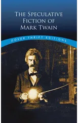 The Speculative Fiction of Mark Twain