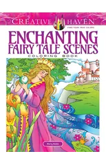 Creative Haven Enchanting Fairy Tale Scenes Coloring Book