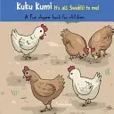 Kuku Kumi - It's all Swahili to me!